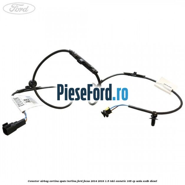 Conector airbag cortina spate berlina Ford Focus 2014-2018 1.5 TDCi ECOnetic 105 cp AEDA, XXDB diesel