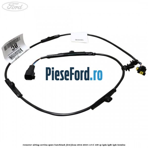 Conector airbag cortina spate hatchback Ford Focus 2014-2018 1.6 Ti 105 cp Conector airbag cortina spate hatchback Ford Focus 2014-2018 1.6 Ti 105 cp IQDA, IQDB, IQDC benzina