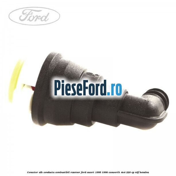 Conector alb conducta combustibil rezervor Ford Escort 1995-1998 Cosworth 4x4 220 cp N5F benzina