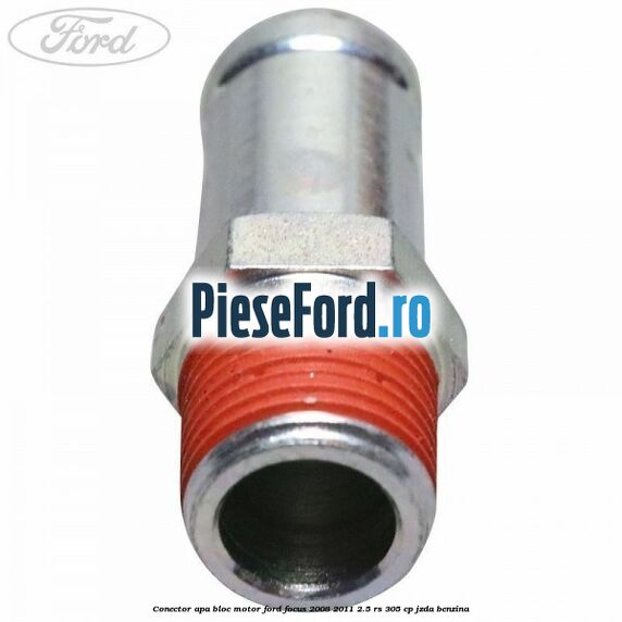 Conector apa bloc motor Ford Focus 2008-2011 2.5 RS 305 cp JZDA benzina