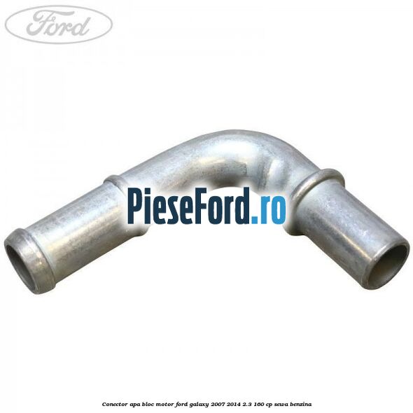Conector apa bloc motor Ford Galaxy 2007-2014 2.3 160 cp Conector apa bloc motor Ford Galaxy 2007-2014 2.3 160 cp SEWA benzina