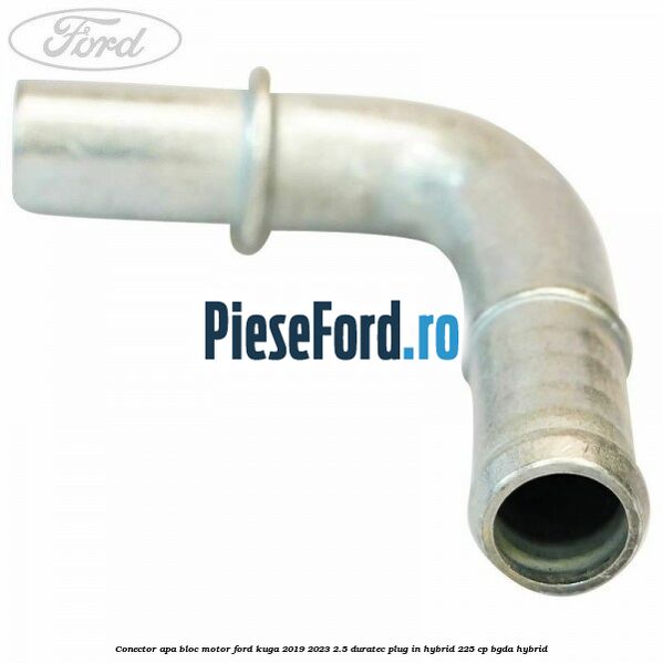 Conector apa bloc motor Ford Kuga 2019-2023 2.5 Duratec Plug-in-Hybrid 225 cp BGDA hybrid
