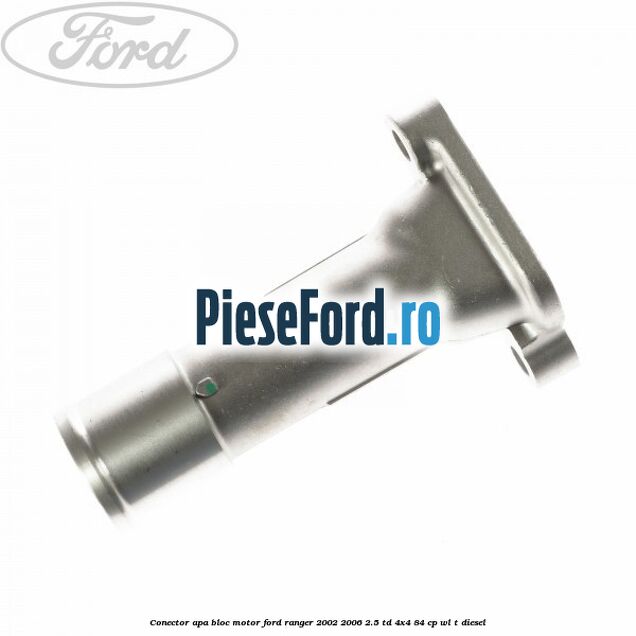 Conector apa bloc motor Ford Ranger 2002-2006 2.5 TD 4x4 84 cp WL-T diesel