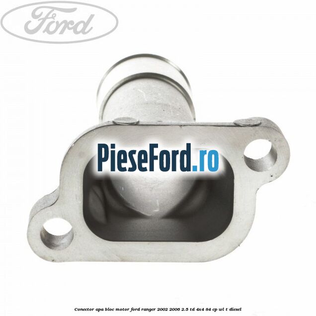 Conector apa bloc motor Ford Ranger 2002-2006 2.5 TD 4x4 84 cp WL-T diesel