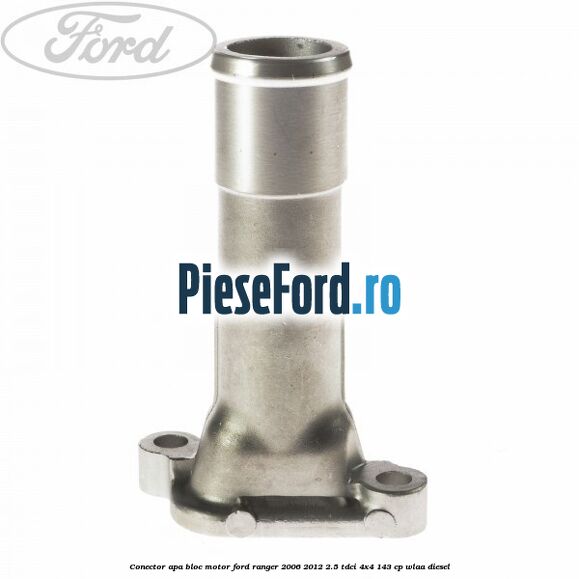 Conector apa bloc motor Ford Ranger 2006-2012 2.5 TDCi 4x4 143 cp WLAA diesel