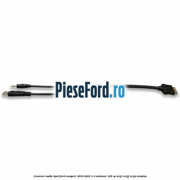Conector audio iPod Ford EcoSport 2019-2023 1.0 EcoBoost 125 cp M1JC, M1JJ, M1JU benzina