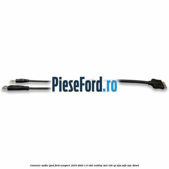Conector audio iPod Ford EcoSport 2019-2023 1.5 TDCi EcoBlue 4x4 125 cp ZTJA, ZTJB, ZTJC diesel