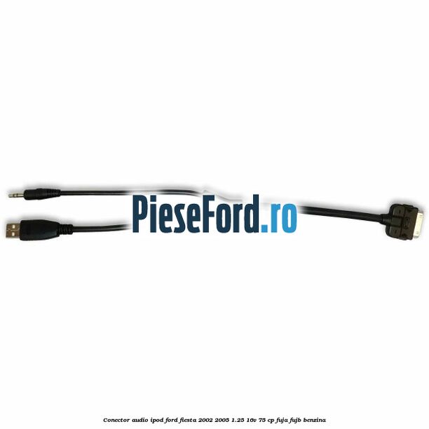 Conector audio iPod Ford Fiesta 2002-2005 1.25 16V 75 cp FUJA, FUJB benzina