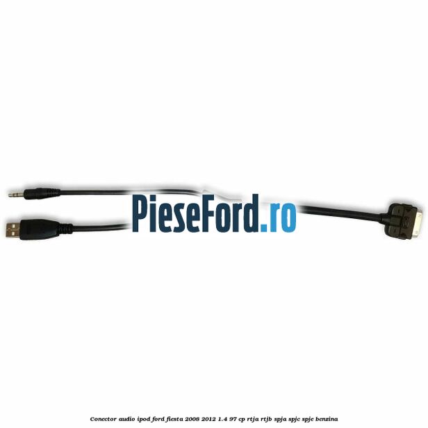 Conector audio iPod Ford Fiesta 2008-2012 1.4 97 cp RTJA, RTJB, SPJA, SPJC, SPJE benzina