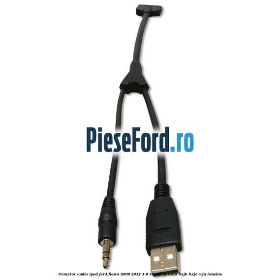 Conector audio iPod Ford Fiesta 2008-2012 1.6 Ti 120 cp HXJA, HXJB, HXJE, RVJA benzina