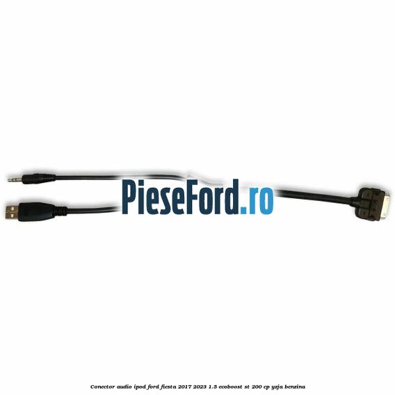Conector audio iPod Ford Fiesta 2017-2023 1.5 EcoBoost ST 200 cp YZJA benzina