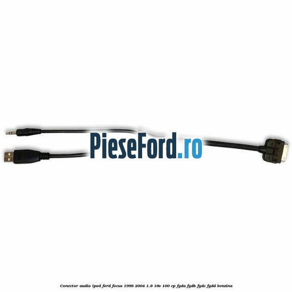 Conector audio iPod Ford Focus 1998-2004 1.6 16V 100 cp FYDA, FYDB, FYDC, FYDD benzina