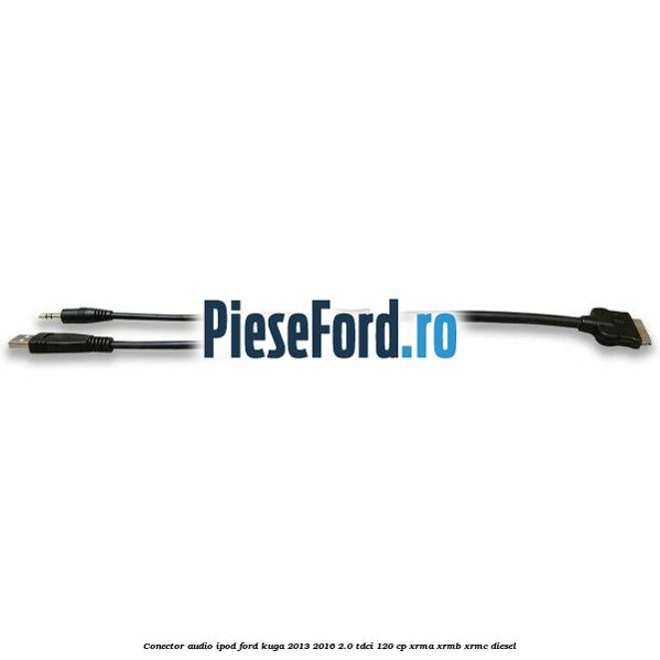 Conector audio iPod Ford Kuga 2013-2016 2.0 TDCi 120 cp XRMA, XRMB, XRMC diesel