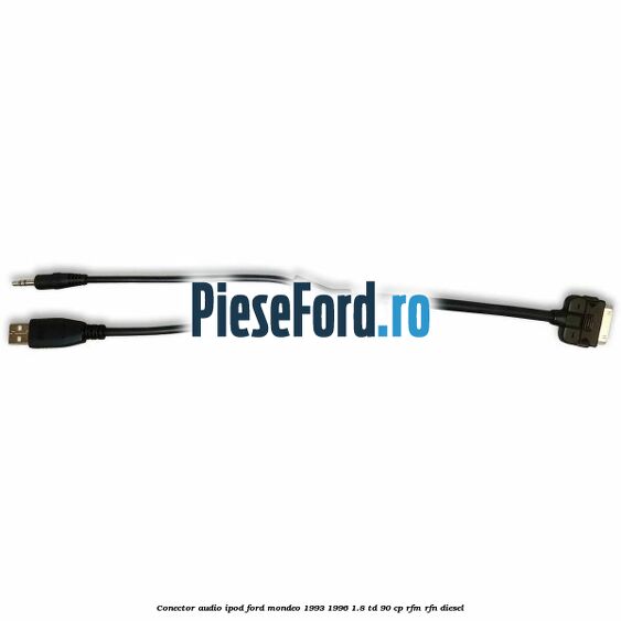 Conector audio iPod Ford Mondeo 1993-1996 1.8 TD 90 cp RFM, RFN diesel