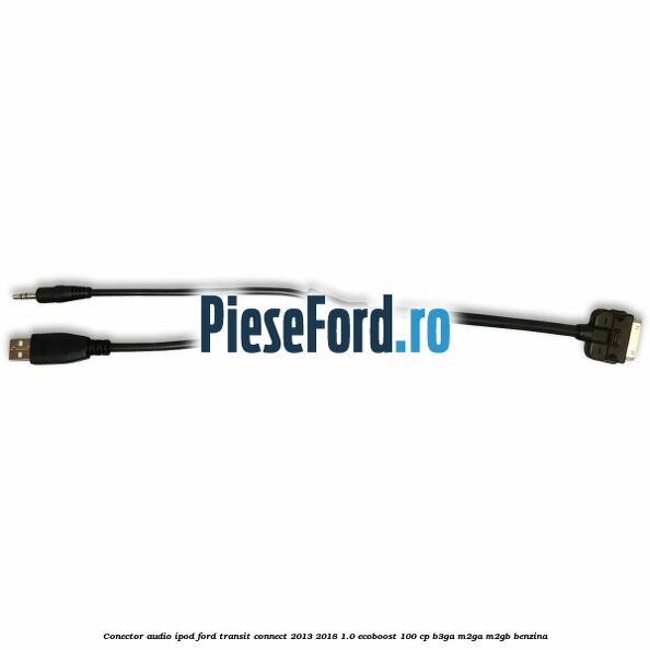 Conector audio iPod Ford Transit Connect 2013-2018 1.0 EcoBoost 100 cp B3GA, M2GA, M2GB benzina