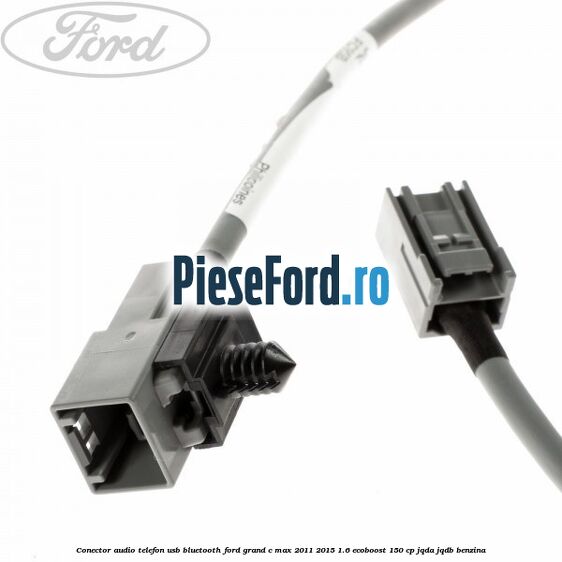 Conector audio telefon USB bluetooth Ford Grand C-Max 2011-2015 1.6 EcoBoost 150 cp JQDA, JQDB benzina