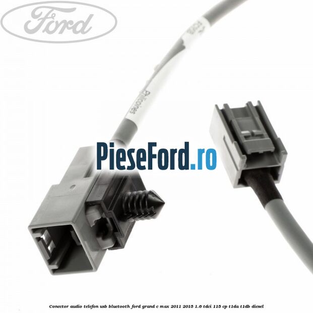 Conector audio telefon USB bluetooth Ford Grand C-Max 2011-2015 1.6 TDCi 115 cp T1DA, T1DB diesel