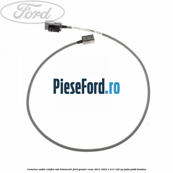 Conector audio telefon USB bluetooth Ford Grand C-Max 2011-2015 1.6 Ti 125 cp PNDA, PNDD benzina