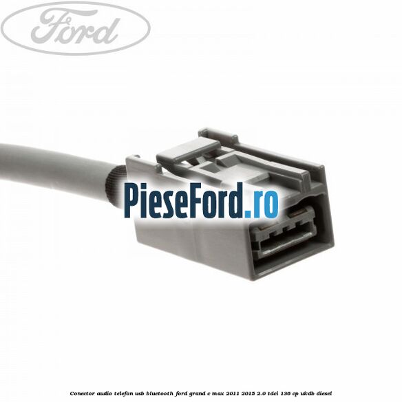 Conector audio telefon USB bluetooth Ford Grand C-Max 2011-2015 2.0 TDCi 136 cp UKDB diesel