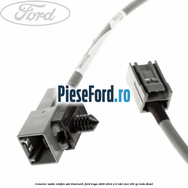 Conector audio telefon USB bluetooth Ford Kuga 2008-2012 2.0 TDCI 4x4 163 cp Conector audio telefon USB bluetooth Ford Kuga 2008-2012 2.0 TDCI 4x4 163 cp TXDA diesel