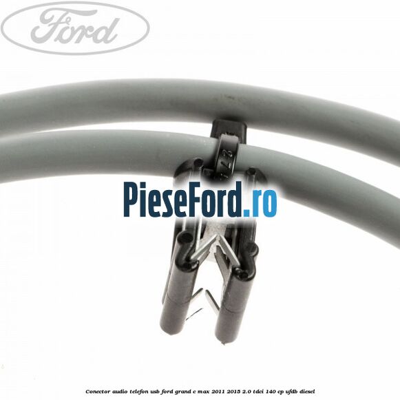 Conector audio telefon USB Ford Grand C-Max 2011-2015 2.0 TDCi 140 cp Conector audio telefon USB Ford Grand C-Max 2011-2015 2.0 TDCi 140 cp UFDB diesel