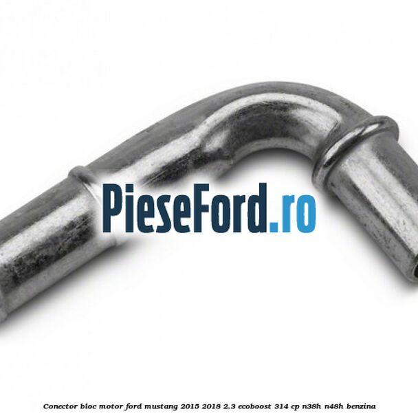 Conector bloc motor Ford Mustang 2015-2018 2.3 EcoBoost 314 cp N38H, N48H benzina