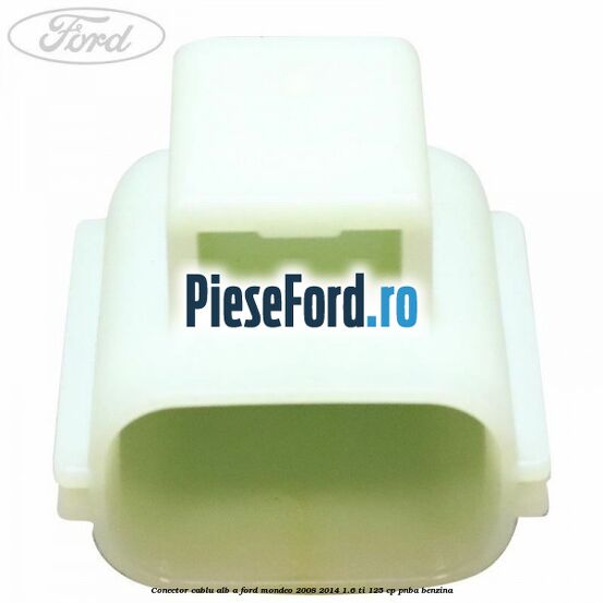 Conector cablu alb A Ford Mondeo 2008-2014 1.6 Ti 125 cp PNBA benzina