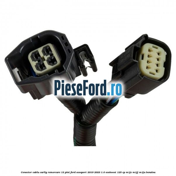 Conector cablu carlig remorcare 13 pini Ford EcoSport 2019-2023 1.0 EcoBoost 125 cp M1JC, M1JJ, M1JU benzina