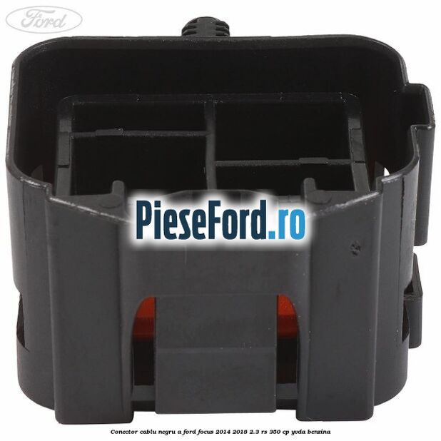 Conector cablu negru A Ford Focus 2014-2018 2.3 RS 350 cp YVDA benzina