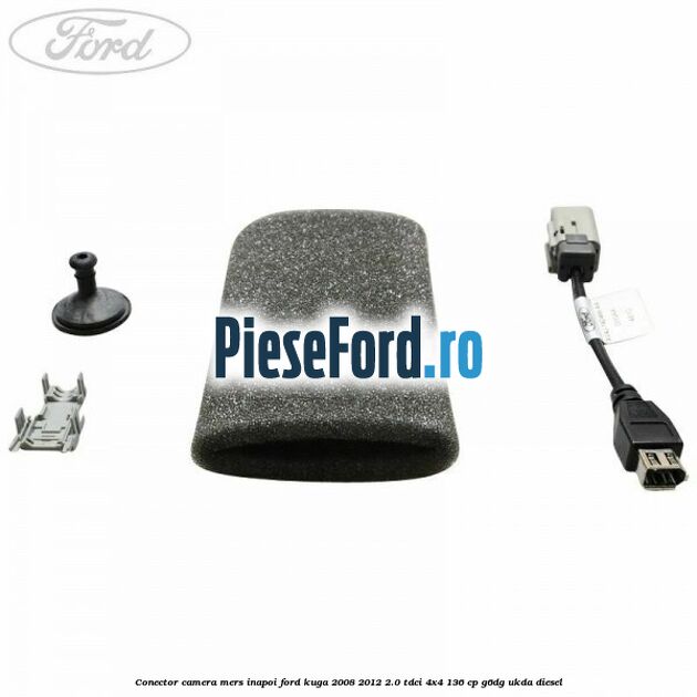 Conector camera mers inapoi Ford Kuga 2008-2012 2.0 TDCi 4x4 136 cp G6DG, UKDA diesel