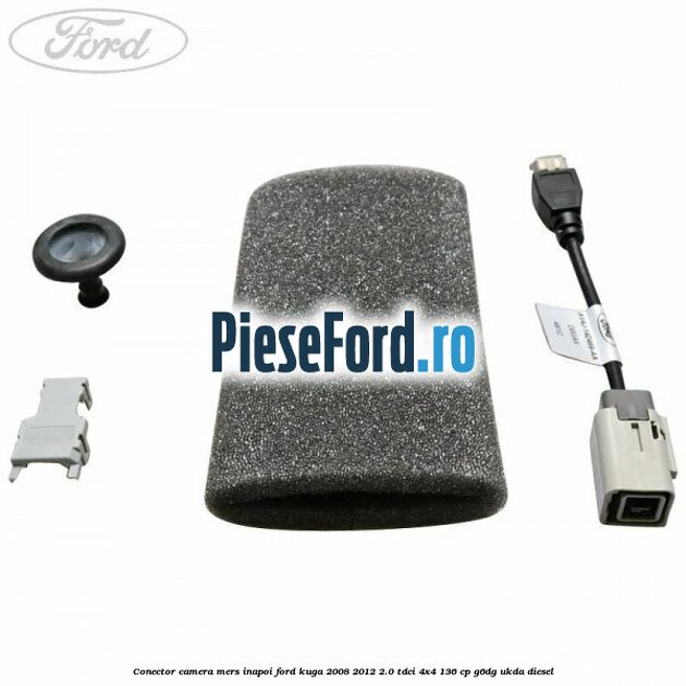 Conector camera mers inapoi Ford Kuga 2008-2012 2.0 TDCi 4x4 136 cp G6DG, UKDA diesel