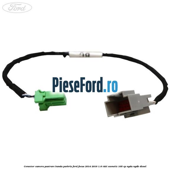 Conector camera pastrare banda parbriz Ford Focus 2014-2018 1.6 TDCi ECOnetic 105 cp NGDA, NGDB diesel