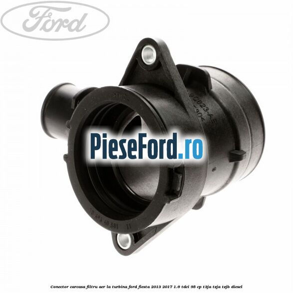 Conector carcasa filtru aer la turbina Ford Fiesta 2013-2017 1.6 TDCi 95 cp T3JA, TZJA, TZJB diesel