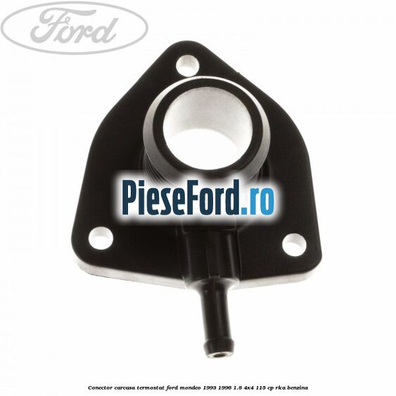Conector carcasa termostat Ford Mondeo 1993-1996 1.8 4x4 115 cp RKA benzina