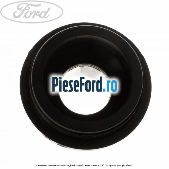 Conector carcasa termostat Ford Transit 1991-1994 2.5 DI 70 cp Conector carcasa termostat Ford Transit 1991-1994 2.5 DI 70 cp 4BC, 4CC, 4FA diesel