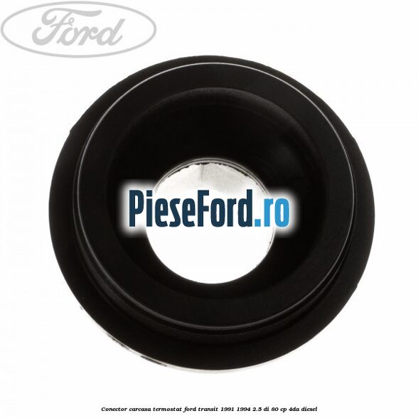 Conector carcasa termostat Ford Transit 1991-1994 2.5 DI 80 cp Conector carcasa termostat Ford Transit 1991-1994 2.5 DI 80 cp 4DA diesel
