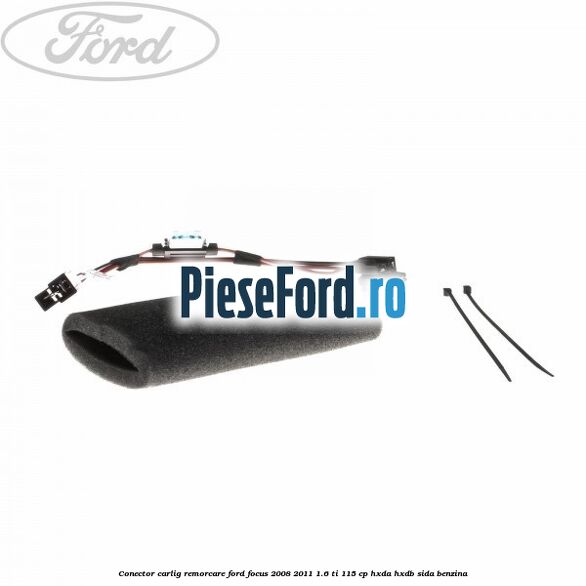 Conector carlig remorcare Ford Focus 2008-2011 1.6 Ti 115 cp Conector carlig remorcare Ford Focus 2008-2011 1.6 Ti 115 cp HXDA, HXDB, SIDA benzina