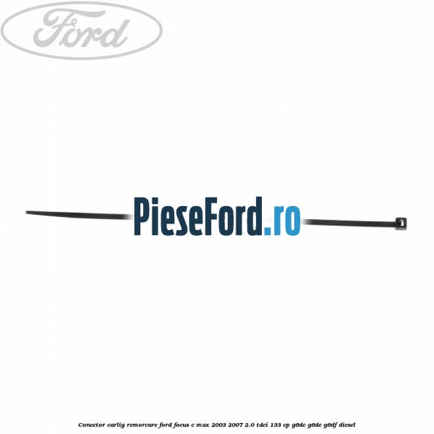 Conector carlig remorcare Ford Focus C-Max 2003-2007 2.0 TDCi 133 cp G6DC, G6DE, G6DF diesel