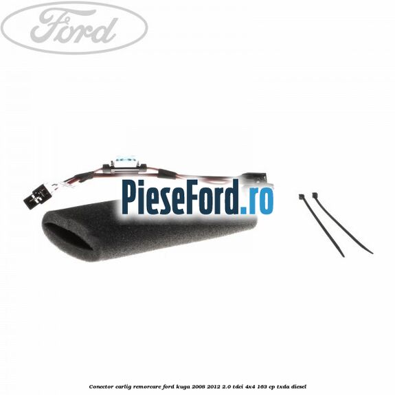 Conector carlig remorcare Ford Kuga 2008-2012 2.0 TDCI 4x4 163 cp Conector carlig remorcare Ford Kuga 2008-2012 2.0 TDCI 4x4 163 cp TXDA diesel