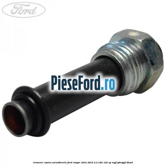 Conector caseta servodirectie Ford Ranger 2012-2015 2.2 TDCi 120 cp ENPF, GBVAJPF diesel