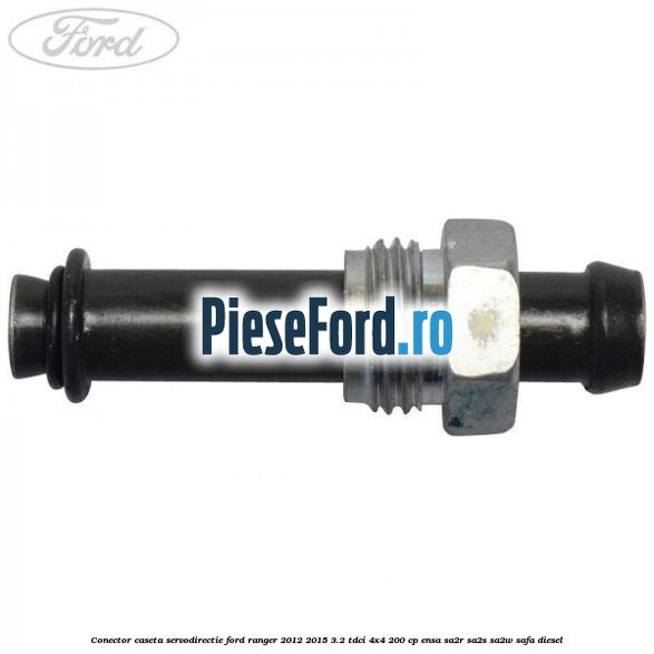 Conector caseta servodirectie Ford Ranger 2012-2015 3.2 TDCi 4x4 200 cp Conector caseta servodirectie Ford Ranger 2012-2015 3.2 TDCi 4x4 200 cp ENSA, SA2R, SA2S, SA2W, SAFA diesel