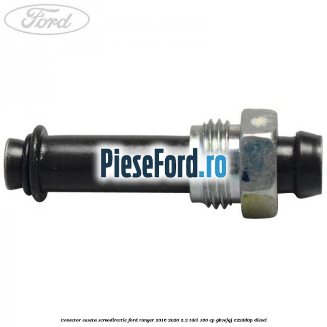Conector caseta servodirectie Ford Ranger 2016-2020 2.2 TDCi 160 cp GBVAJQJ, T22DD0P diesel