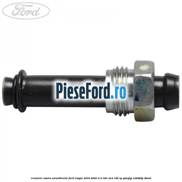 Conector caseta servodirectie Ford Ranger 2016-2020 2.2 TDCi 4x4 160 cp Conector caseta servodirectie Ford Ranger 2016-2020 2.2 TDCi 4x4 160 cp GBVAJQJ, T22DD0P diesel