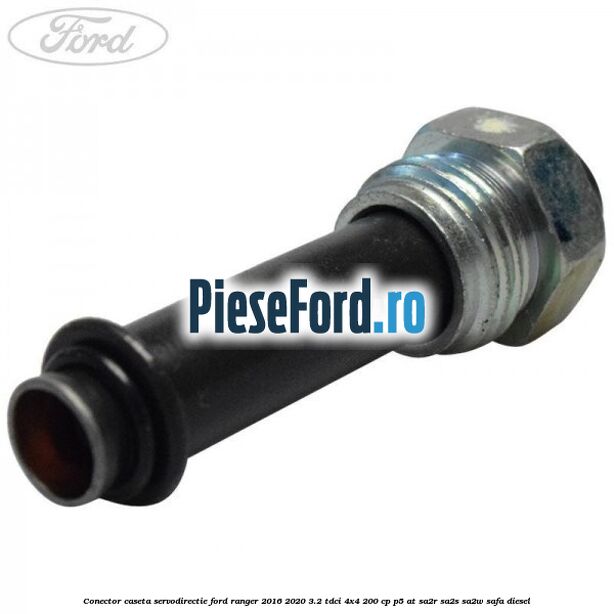 Conector caseta servodirectie Ford Ranger 2016-2020 3.2 TDCi 4x4 200 cp P5-AT, SA2R, SA2S, SA2W, SAFA diesel
