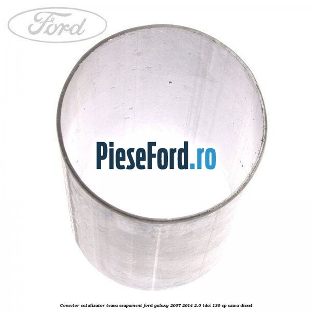 Conector catalizator teava esapament Ford Galaxy 2007-2014 2.0 TDCi 130 cp AZWA diesel
