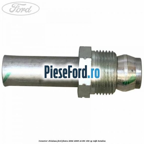Conector chiulasa Ford Fiesta 2002-2005 ST150 150 cp N4JB benzina
