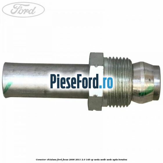 Conector chiulasa Ford Focus 2008-2011 2.0 145 cp AODA, AODB, AODE, SYDA benzina
