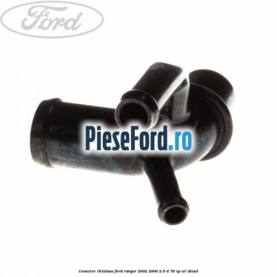 Conector chiulasa Ford Ranger 2002-2006 2.5 D 78 cp WL diesel