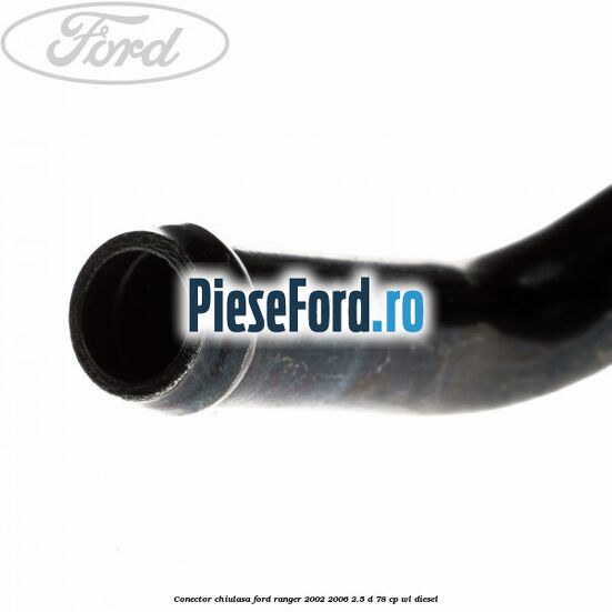 Conector chiulasa Ford Ranger 2002-2006 2.5 D 78 cp WL diesel