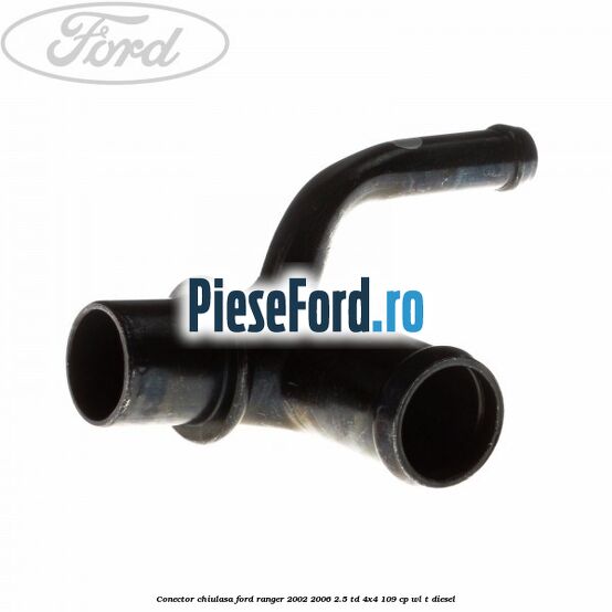 Conector chiulasa Ford Ranger 2002-2006 2.5 TD 4x4 109 cp WL-T diesel